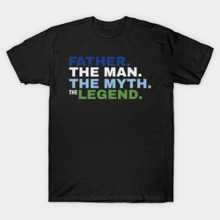 Father The Man The Myth The Legend T-Shirt